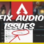 Resolving Apex Legends Audio Issues